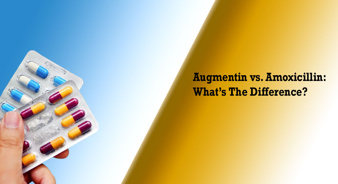 Augmentin vs. Amoxicillin: What’s The Difference? 